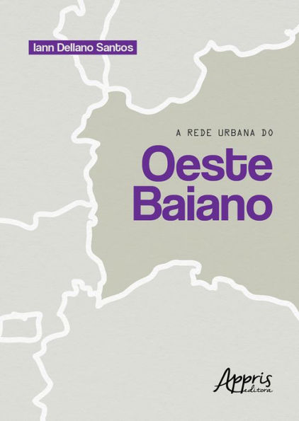 A Rede Urbana do Oeste Baiano