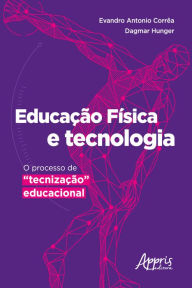 Title: Educação Física e Tecnologia : O Processo de 