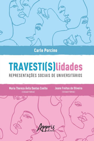 TRAVESTI(S)Lidades: Representações Sociais de Universitários