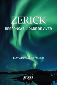 Title: Zerick: Responsabilidade de Viver, Author: Flávia Schweizer