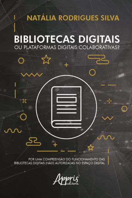 Bibliotecas Digitais Ou Plataformas Digitais Colaborativas Por Uma Compreens O Do