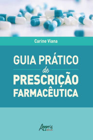Title: Guia Prático de Prescrição Farmacêutica, Author: Carine Viana Silva