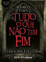 Title: Tudo o que não tem fim, Author: Rodrigo Feres