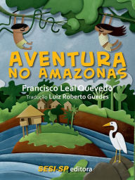 Title: Aventura no Amazonas, Author: Francisco Leal Quevedo