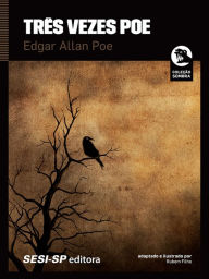 Title: Três vezes Poe, Author: Edgar Allan Poe