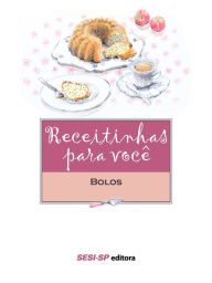 Title: Receitinhas para você - Bolos, Author: SESI-SP Editora