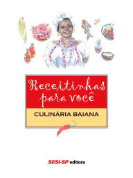 Title: Receitinhas para você - Culinária baiana, Author: SESI-SP Editora