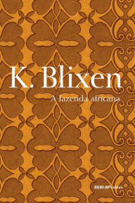 Title: A fazenda africana, Author: Karen Blixen