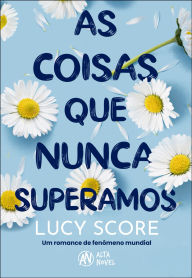Title: As coisas que nunca superamos - série knockemout vol. 1 (sucesso no tiktok), Author: Lucy Score