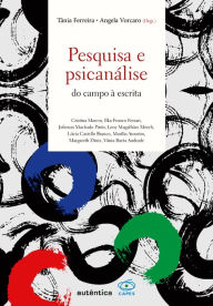 Title: Pesquisa e psicanálise: Do campo à escrita, Author: Tânia Ferreira