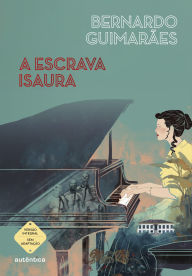 Title: A escrava Isaura, Author: Bernardo Guimarães