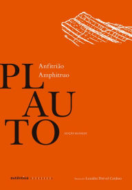 Title: Anfitrião: Edição Bilíngue (Latim-Português), Author: Plauto