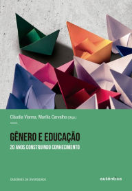Title: Gênero e educação: 20 anos construindo o conhecimento, Author: Cláudia Vianna