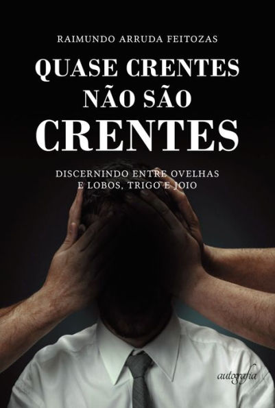 Quase Crentes Não São Crentes