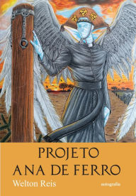 Title: Projeto Ana de Ferro, Author: Welton Rei