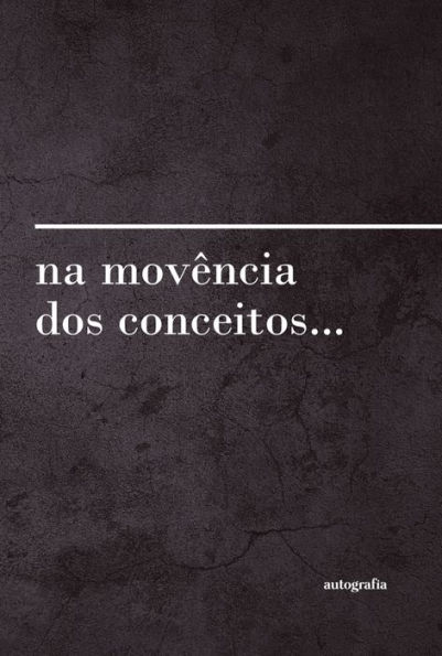 Na movencia dos conceitos...