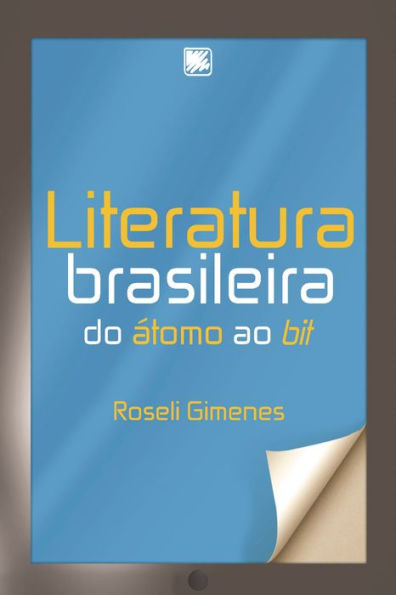 Literatura Brasileira: do átomo ao bit