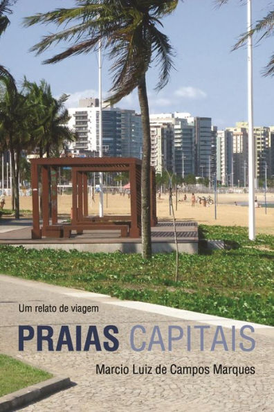 Praias capitais: Um relato de viagem