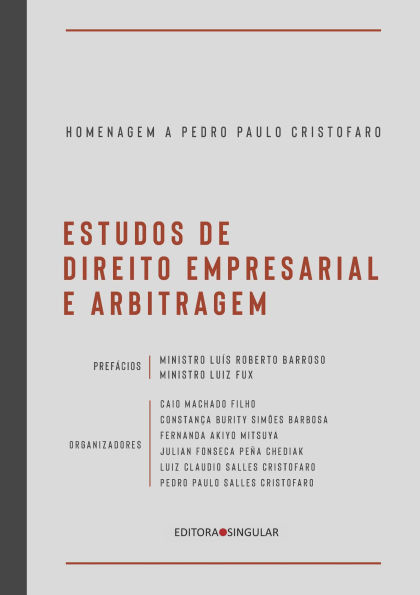 Estudos de Direito Empresarial e Arbitragem: Homenagem a Pedro Paulo Cristofaro