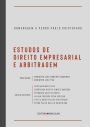 Estudos de Direito Empresarial e Arbitragem: Homenagem a Pedro Paulo Cristofaro