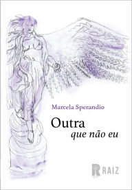 Title: Outra que não eu: Coleção Ruído, Author: Marcela Sperandio