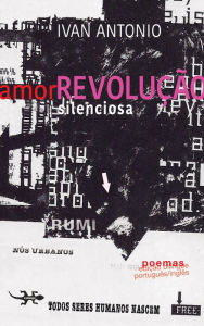Title: Amor Revolução Silenciosa, Author: Ivan Antonio
