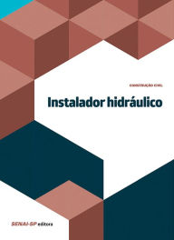 Title: Instalador hidráulico, Author: SENAI-SP Editora