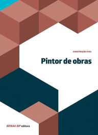 Title: Pintor de obras, Author: SENAI-SP Editora