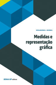 Title: Medidas e representação gráfica, Author: SENAI-SP Editora