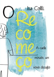 Title: Recomeço, Author: Isa Colli