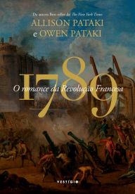 Title: 1789 - O romance da Revolução Francesa, Author: Allison Pataki