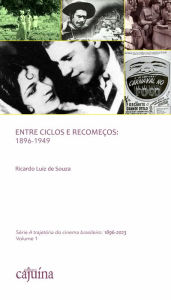 Title: Entre ciclos e recomeços: 1896-1949, Author: Ricardo Luiz de Souza