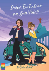 Title: Deixa eu entrar na sua vida?, Author: Nathalia Cabral