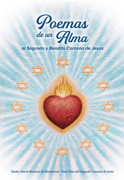 Poemas de un Alma al Sagrado y Bendito Corazón de Jesús