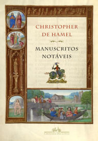 Title: Manuscritos notáveis, Author: Christopher de Hamel