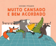 Title: Muito cansado e bem acordado, Author: Susanne Strasser