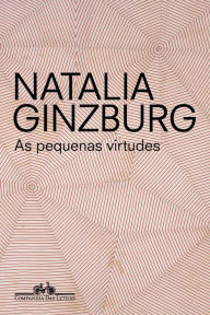 Title: As pequenas virtudes, Author: Natalia Ginzburg