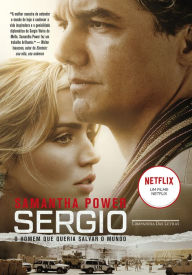 Title: O homem que queria salvar o mundo: Uma biografia de Sergio Vieira de Mello, Author: Samantha Power