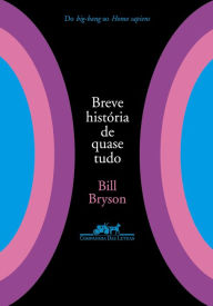 Title: Breve história de quase tudo, Author: Bill Bryson