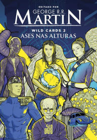 Title: Wild Cards: Ases nas alturas, Author: George R. R. Martin