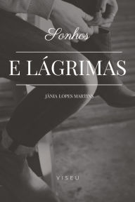 Title: Sonhos e lágrimas, Author: Jânia Lopes Martins