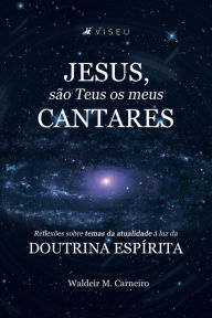 Title: Jesus, são teus os meus cantares, Author: Waldeir M. Carneiro