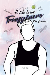 Title: A vida de um transgênero, Author: Téhh Queiroz