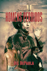 Title: Terras dos homens perdidos, Author: Gil DePaula