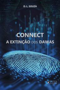 Title: Connect: A extinção dos Dawas, Author: D. L. Souza