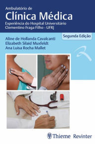 Title: Ambulatório de Clínica Médica: Experiência do Hospital Universitário Clementino Fraga Filho - UFRJ, Author: Aline de Hollanda Cavalcanti