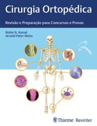 Title: Cirurgia Ortopédica: Revisão e Preparação para Concursos e Provas, Author: Robin N. Kamal