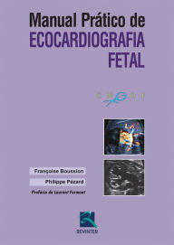 Title: Manual prático de ecocardiografia fetal, Author: Françoise Boussion