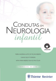 Title: Condutas em Neurologia Infantil, Author: Maria Valeriana Leme de Moura-Ribeiro