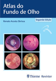 Title: Atlas do Fundo de Olho, Author: Renato Acosta Sbrissa